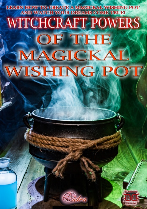 Witchcraft Powers of the Magickal Wishing Pot by Audra